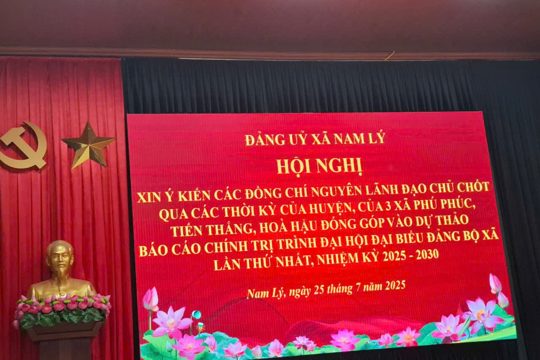  Đảng ủy xã Nam Lý tổ chức hội nghị xin ý kiến các đồng chí nguyên lãnh đạo chủ chốt qua các thời kỳ của tỉnh, của huyện, của 3 xã: Phú Phúc, Hoà Hậu, Tiến Thắng  